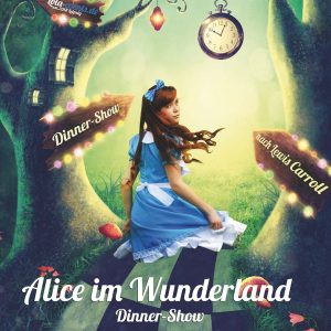 Hotel Keppler´s Ecke - Dinner Show Alice im Wunderland